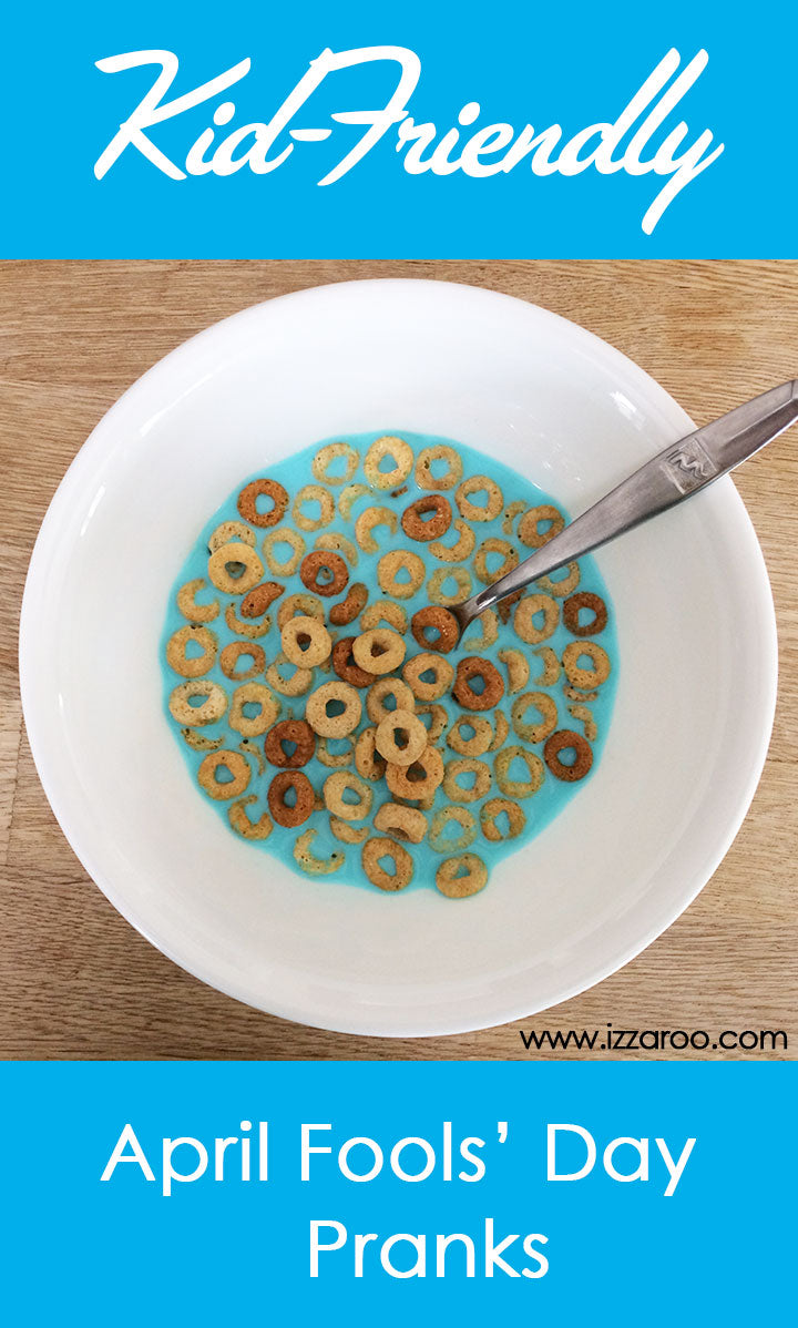 Kid-friendly April Fools’ Day&nbsp;Pranks